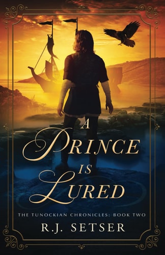 A Prince is Lured The Tunockian Chronicles, Book 2