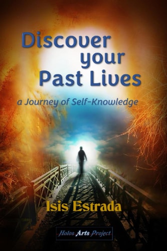 Discover Your Past Lives A Journey of Self-Knowledge