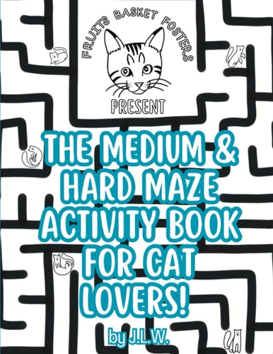The Medium & Hard Maze Activity Book for Cat Lovers