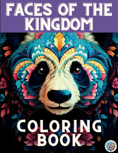 Mandalas Style 'Faces of the Animal Kingdom' - An Adult Coloring Book for Stress Relief, Anxiety, and Mindful Relaxation. Featuring Unique Blended Mandala Patterns.