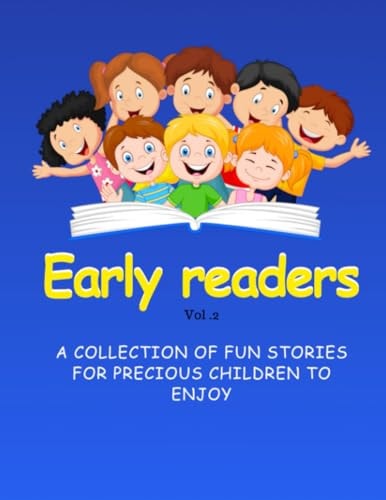Early Readers Volume 2 A Collection of Fun Stories for Kids to Enjoy