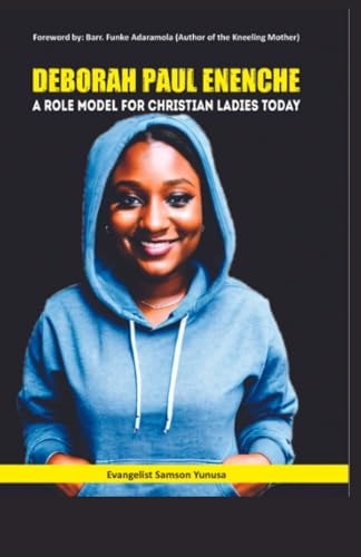 Deborah Paul Enenche A Role Model for Christian Ladies Today