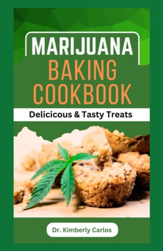 Marijuana Baking Cookbook Delicious Baking Recipes for Homemade Cannabis Edibles