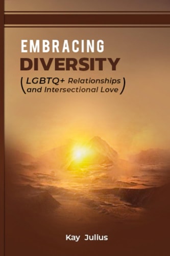 Embracing Diversity LGBTQ+ Relationships and Intersectional Love
