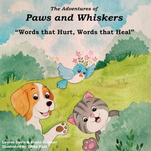 The Adventures of Paws and Whiskers "Words that Hurt, Words that Heal"
