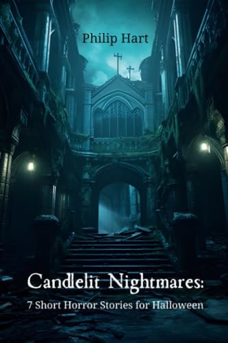 Candlelit Nightmares 7 Short Horror Stories for Halloween