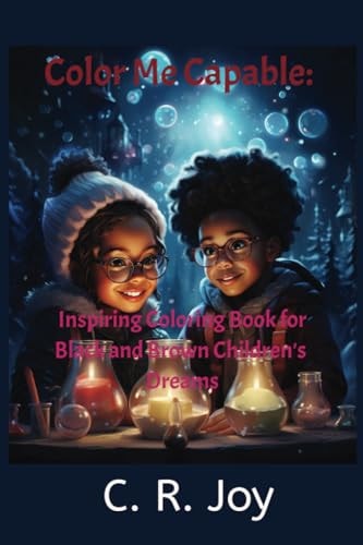 Color Me Capable Inspiring Coloring Book for Black and Brown Children's Dreams