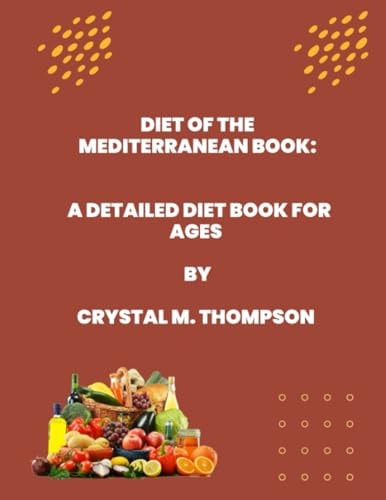 Diet of the Mediterranean Book A Detailed Diet Book for Ages