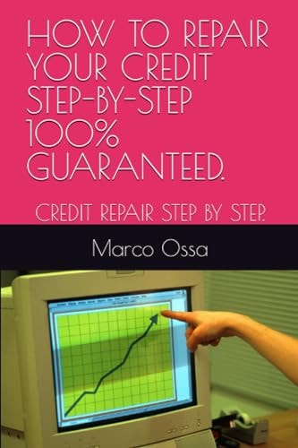 How to Repair Your Credit Step-By-Step 100% Guaranteed. Credit Repair Step by Step.