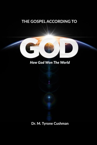 The Gospel According to God How God Won the World