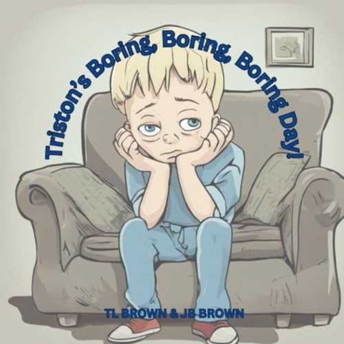 Triston's Boring, Boring, Boring Day!