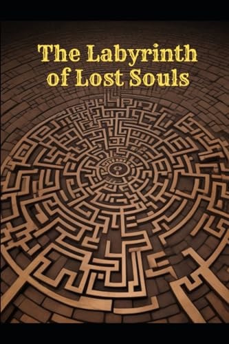 The Labyrinth of Lost Souls
