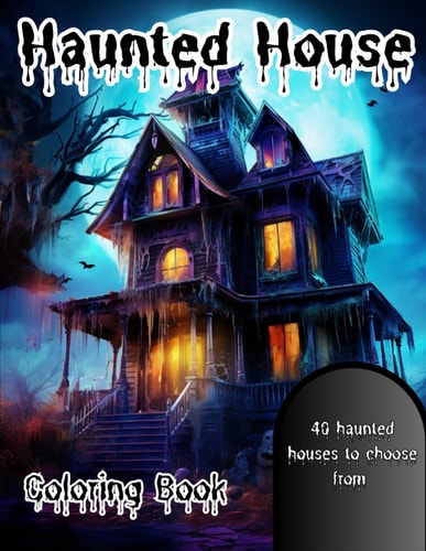 Haunted House Coloring Book 40 Images of Haunted Houses to Color for Kids and Adults
