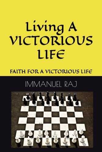 A Victorious Life Faith for a Victorious Life