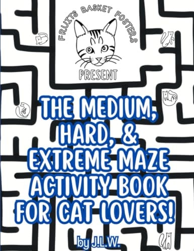 The Medium, Hard, & Extreme Maze Activity Book for Cat Lovers
