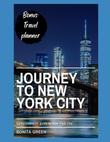Journey to New York City Comprehensive Guide to New York City