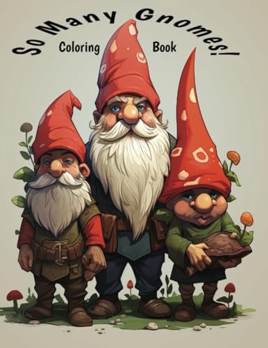 So Many Gnomes! Coloring Book
