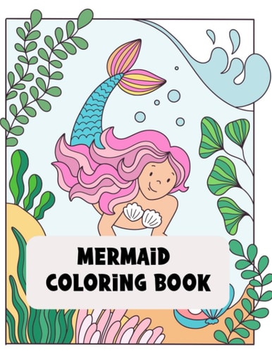 Mermaid Coloring Book Mermaid Coloring Book for Kid Age 4-8 Activity Book for Children
