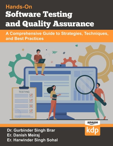 Software Testing and Quality Assurance A Comprehensive Guide to Strategies, Techniques, and Best Practices