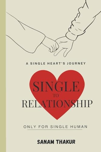Single To Relationship A Single Heart Journey