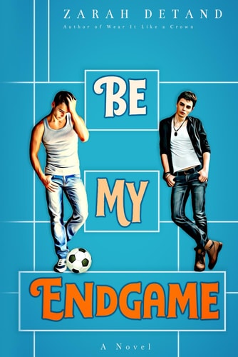 Be My Endgame An MM Rivals-to-Lovers Sports Romance