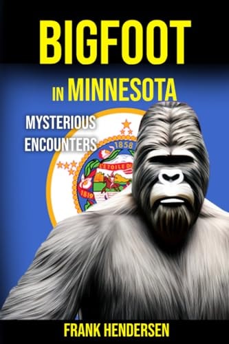 Bigfoot in Minnesota Mysterious Encounters
