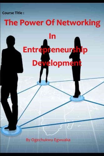 Course Title The Power of Networking in Entrepreneurship Development