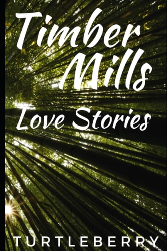 Timber Mills Love Stories