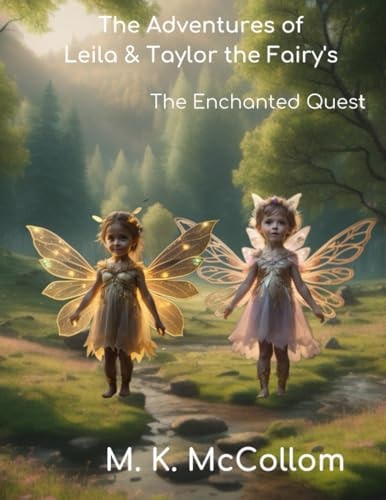 The Adventures of Leila and Taylor the Fairy's The Enchanted Quest