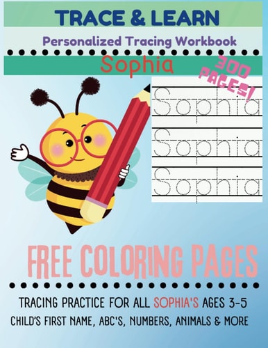 Trace & Learn Personalized Sophia Tracing Book: Name and Letter Tracing Practice for Sophia