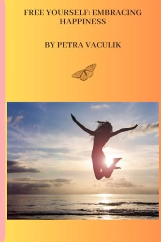 Free Yourself Embracing Happiness