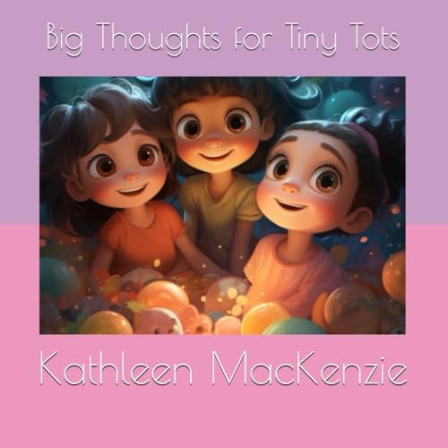 Big Thoughts for Tiny Tots