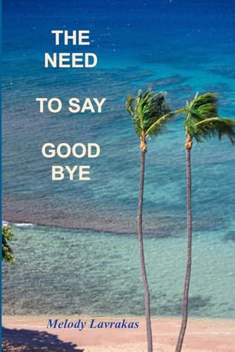 The Need to Say Good Bye