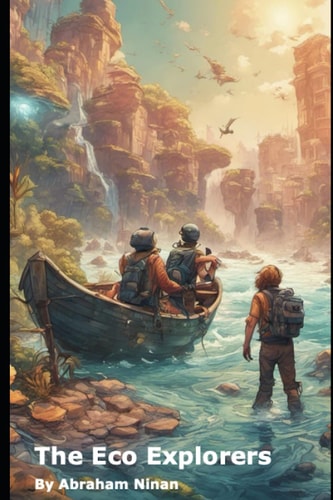 The Eco Explorers Saving Our Planet, One Adventure at a Time
