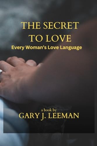 The Secret to Love Every Woman's Love Language