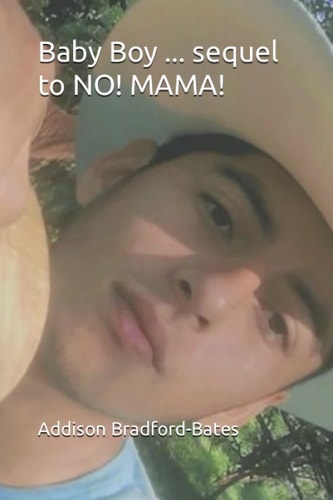Baby Boy ... Sequel to NO! MAMA! Romance in Small Town America