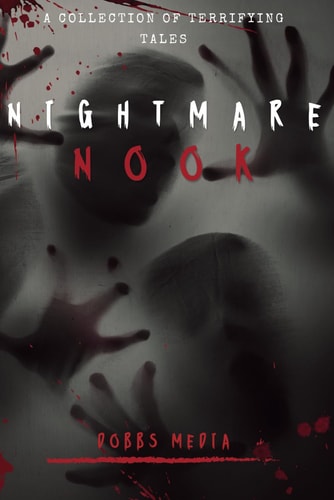 Nightmare Nook A Collection of Terrifying Tales