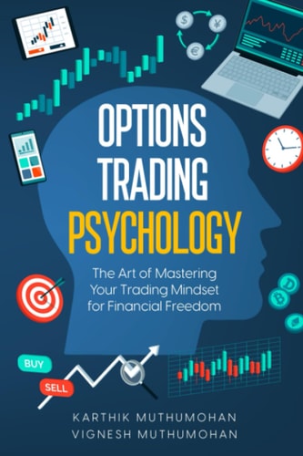 Options Trading Psychology The Art of Mastering Your Trading Mindset for Financial Freedom