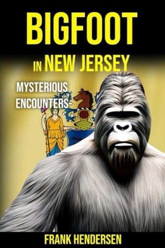 Bigfoot in New Jersey Mysterious Encounters