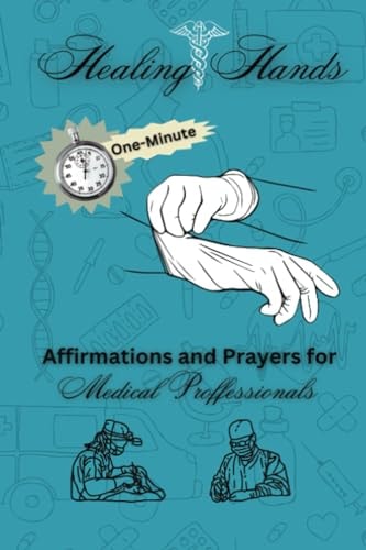 Healing Hands Affirmations and Prayers for Medical Professionals