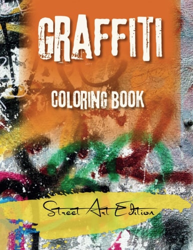 Graffiti Coloring Book Street Art Edition