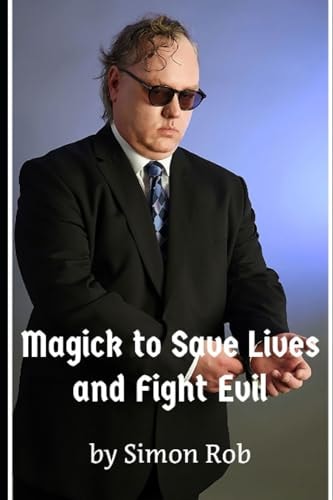 Magick to Save Lives and Fight Evil