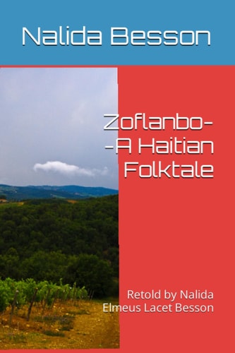Zoflanbo--A Haitian Folktale Retold by Nalida Elmeus Lacet Besson
