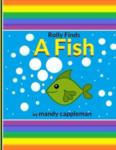 ROLLY FINDS A FISH.