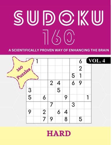Sudoku 160 A Scientifically Proven Way To Enhance The Brain, Vol 4 - Hard