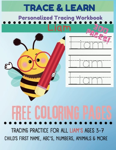 Trace & Learn Personalized LIAM Tracing Book: Name and Letter Tracing Practice for Liam