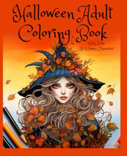 Halloween Adult Coloring Book With Greyscale: Halloween Coloring Book for Adults: Beautiful and Spooky Halloween Pages for Stress Relief and Relaxation