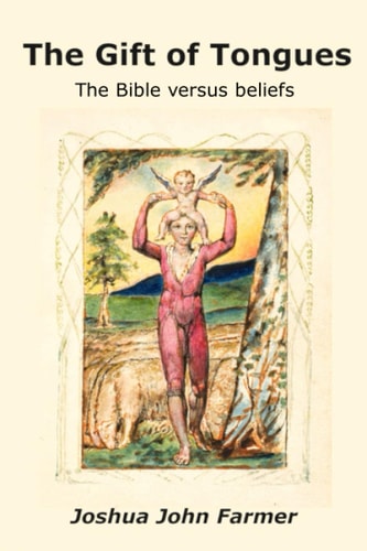 The Gift of Tongues The Bible Versus Beliefs