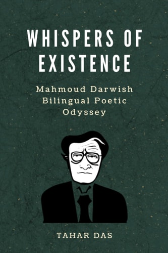 Whispers of Existence Mahmoud Darwish Bilingual Poetic Odyssey