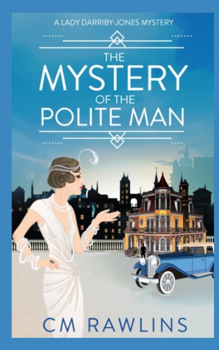 The Mystery of the Polite Man A 1920s Murder Mystery